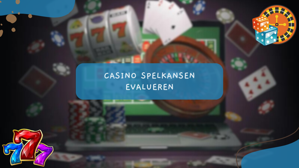 Casino spelkansen evalueren